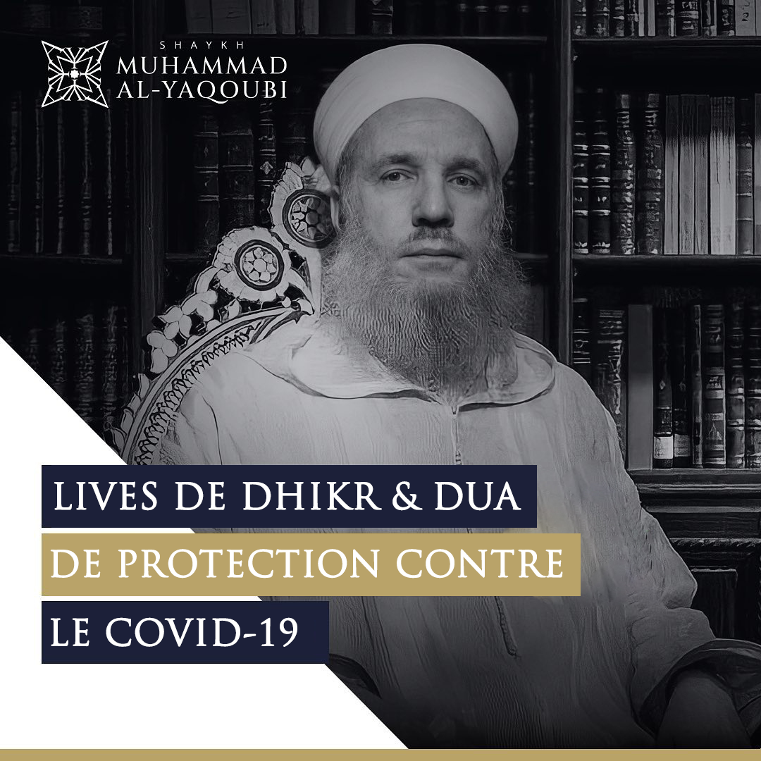 Lire la suite à propos de l’article Lives de dhikr et du`a de protection contre la COVID-19